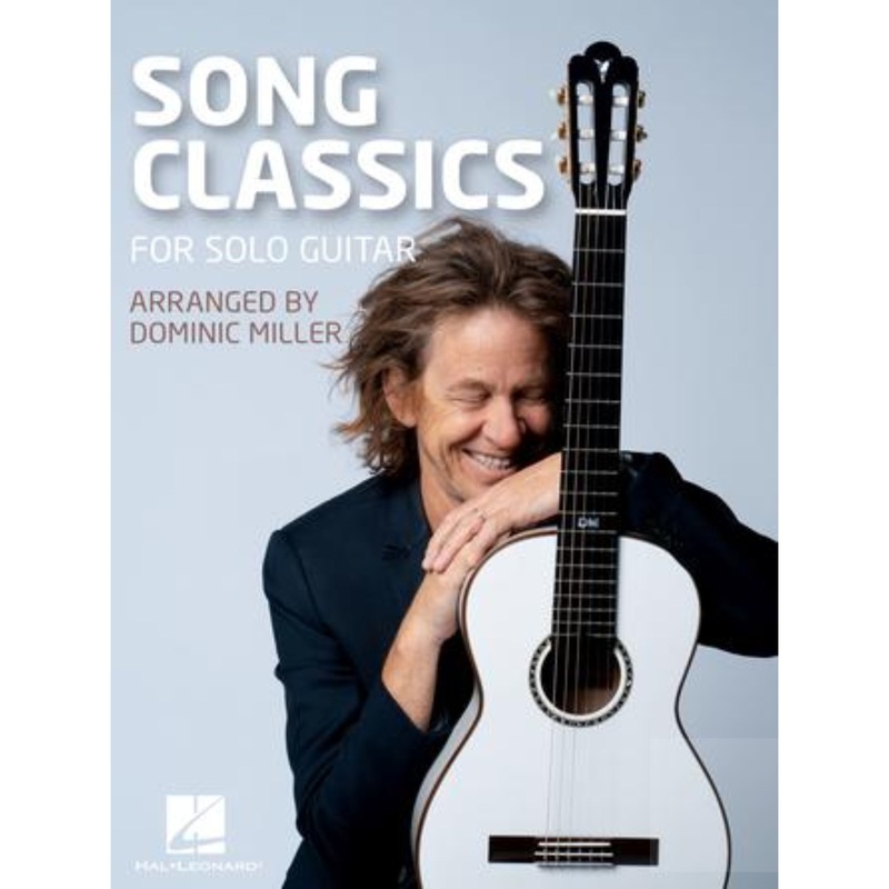 Song Classics for Solo Guitar Arranged by Dominic Miller