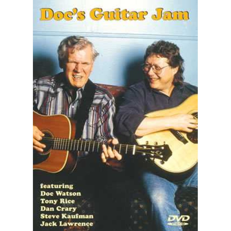 DVD - Doc's Guitar Jam Featuring Doc Watson, Tony Rice, Dan Crary, Steve Kaufman & Jack Lawrence