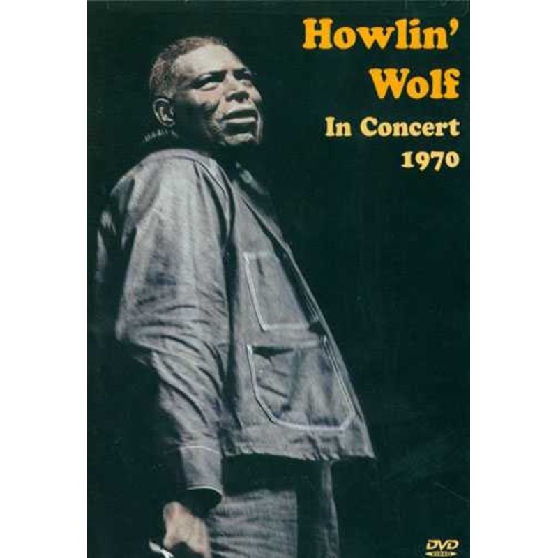 DVD - Howlin' Wolf: In Concert 1970